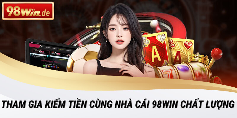 Chính sách đại lý 98win có gì?