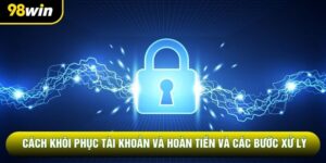 Cách Khôi Phục Tài Khoản Và Hoàn Tiền Và Các Bước Xử Lý