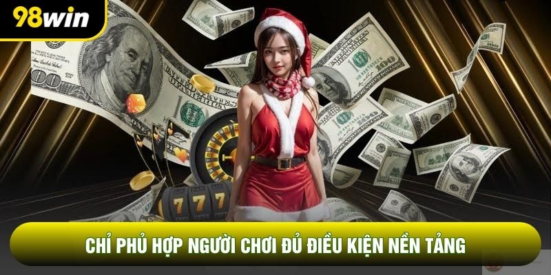 Chỉ hữu dụng với người chơi đủ điều kiện nền tảng Chỉ hữu dụng với người chơi đủ điều kiện nền tảng