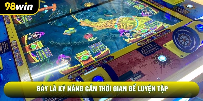 Đây là kỹ năng cần thời gian để luyện tập Đây là kỹ năng cần thời gian để luyện tập
