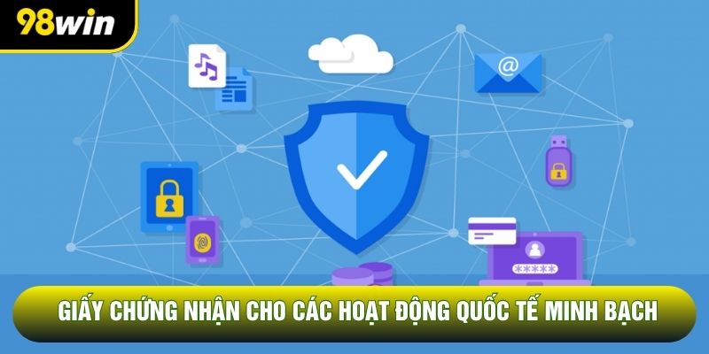 Giấy chứng nhận cho các hoạt động quốc tế minh bạch