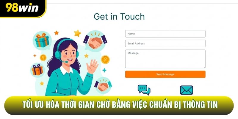 Tối ưu hóa thời gian chờ bằng việc chuẩn bị thông tin