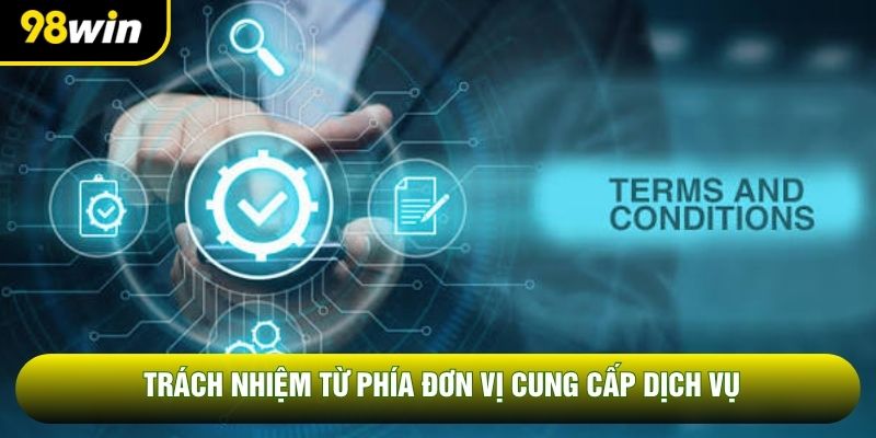 Trách nhiệm từ phía đơn vị cung cấp dịch vụ